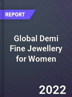 Global Demi Fine Jewellery for Women Market