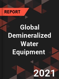 Global Demineralized Water Equipment Market