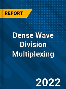 Global Dense Wave Division Multiplexing Market