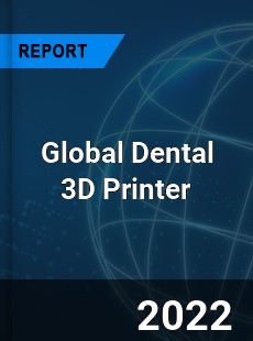 Global Dental 3D Printer Market