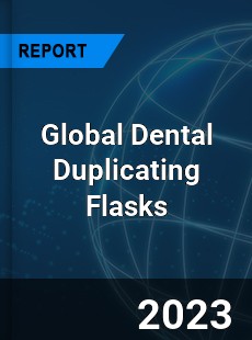 Global Dental Duplicating Flasks Market