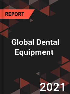 Global Dental Equipment Market