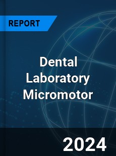 Global Dental Laboratory Micromotor Outlook