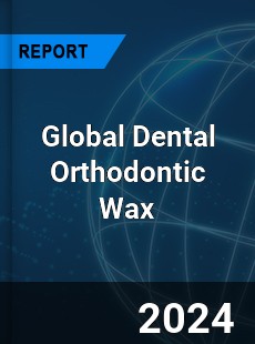 Global Dental Orthodontic Wax Market