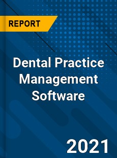 Global Dental Practice Management Software Market