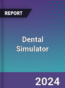 Global Dental Simulator Outlook