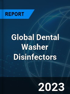 Global Dental Washer Disinfectors Market