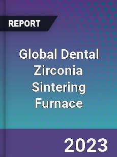 Global Dental Zirconia Sintering Furnace Industry