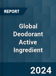 Global Deodorant Active Ingredient Industry