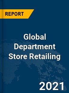 Global Department Store Retailing Market