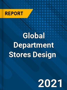 Global Department Stores Design Market