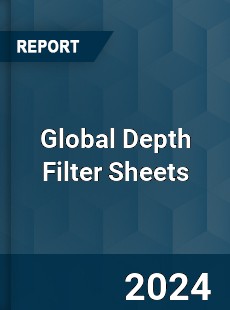 Global Depth Filter Sheets Industry