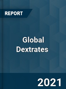 Global Dextrates Market