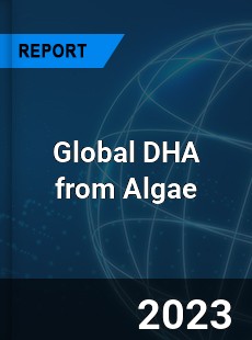 Global DHA from Algae Industry