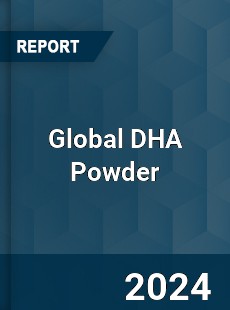 Global DHA Powder Market