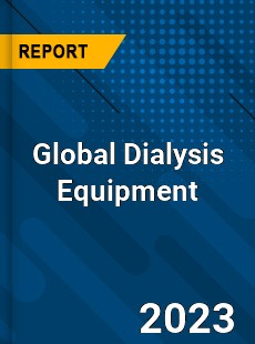 Global Dialysis Equipment Market