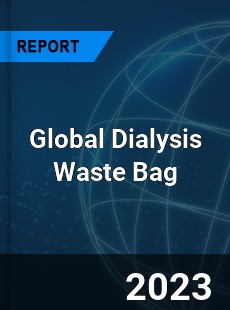 Global Dialysis Waste Bag Industry