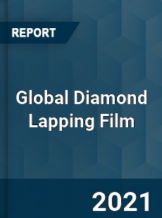 Global Diamond Lapping Film Market