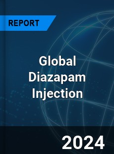 Global Diazapam Injection Industry