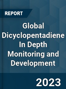 Global Dicyclopentadiene In Depth Monitoring and Development Analysis