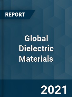 Global Dielectric Materials Industry