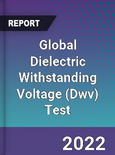 Global Dielectric Withstanding Voltage Test Market