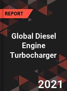 Global Diesel Engine Turbocharger Market