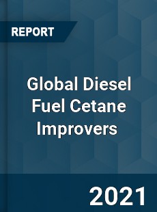 Global Diesel Fuel Cetane Improvers Market