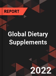 Global Dietary Supplements Market