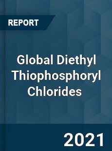 Global Diethyl Thiophosphoryl Chlorides Market