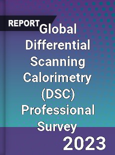 Global Differential Scanning Calorimetry Professional Survey Report