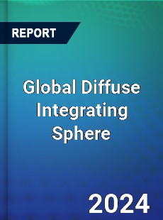 Global Diffuse Integrating Sphere Industry