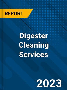 Global Digester Cleaning Services Market