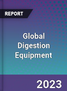 Global Digestion Equipment Industry