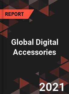 Global Digital Accessories Market