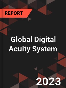 Global Digital Acuity System Industry