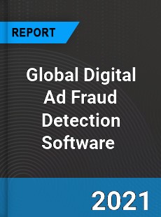 Global Digital Ad Fraud Detection Software Market