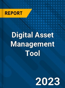 Global Digital Asset Management Tool Market