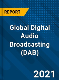 Global Digital Audio Broadcasting Market