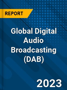 Global Digital Audio Broadcasting Market