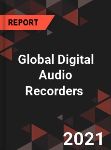 Global Digital Audio Recorders Market