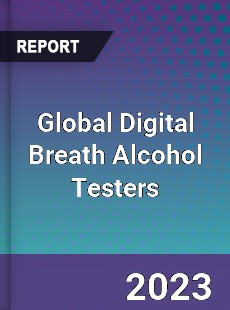 Global Digital Breath Alcohol Testers Industry