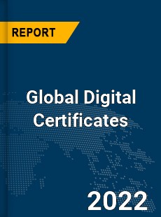 Global Digital Certificates Market