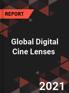 Global Digital Cine Lenses Market