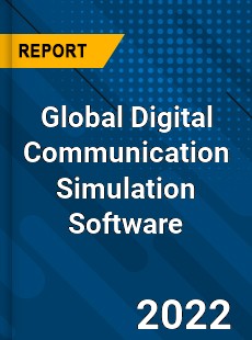 Global Digital Communication Simulation Software Market