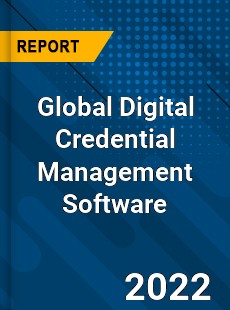 Global Digital Credential Management Software Market