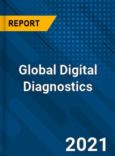 Global Digital Diagnostics Market