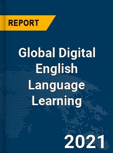 Global Digital English Language Learning Market