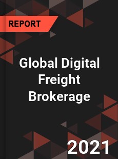 Global Digital Freight Brokerage Market