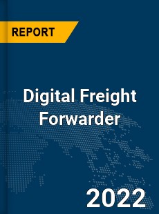 Global Digital Freight Forwarder Market